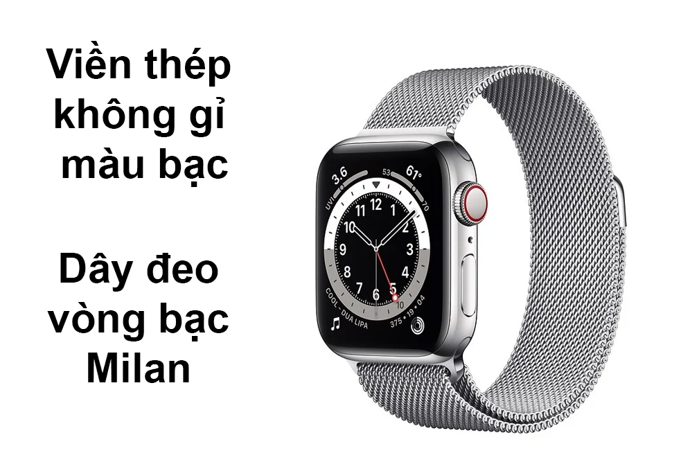 Apple Watch Series 6 GPS + 4G 44mm viền thép không gỉ màu Bạc dây vòng bạc Milan