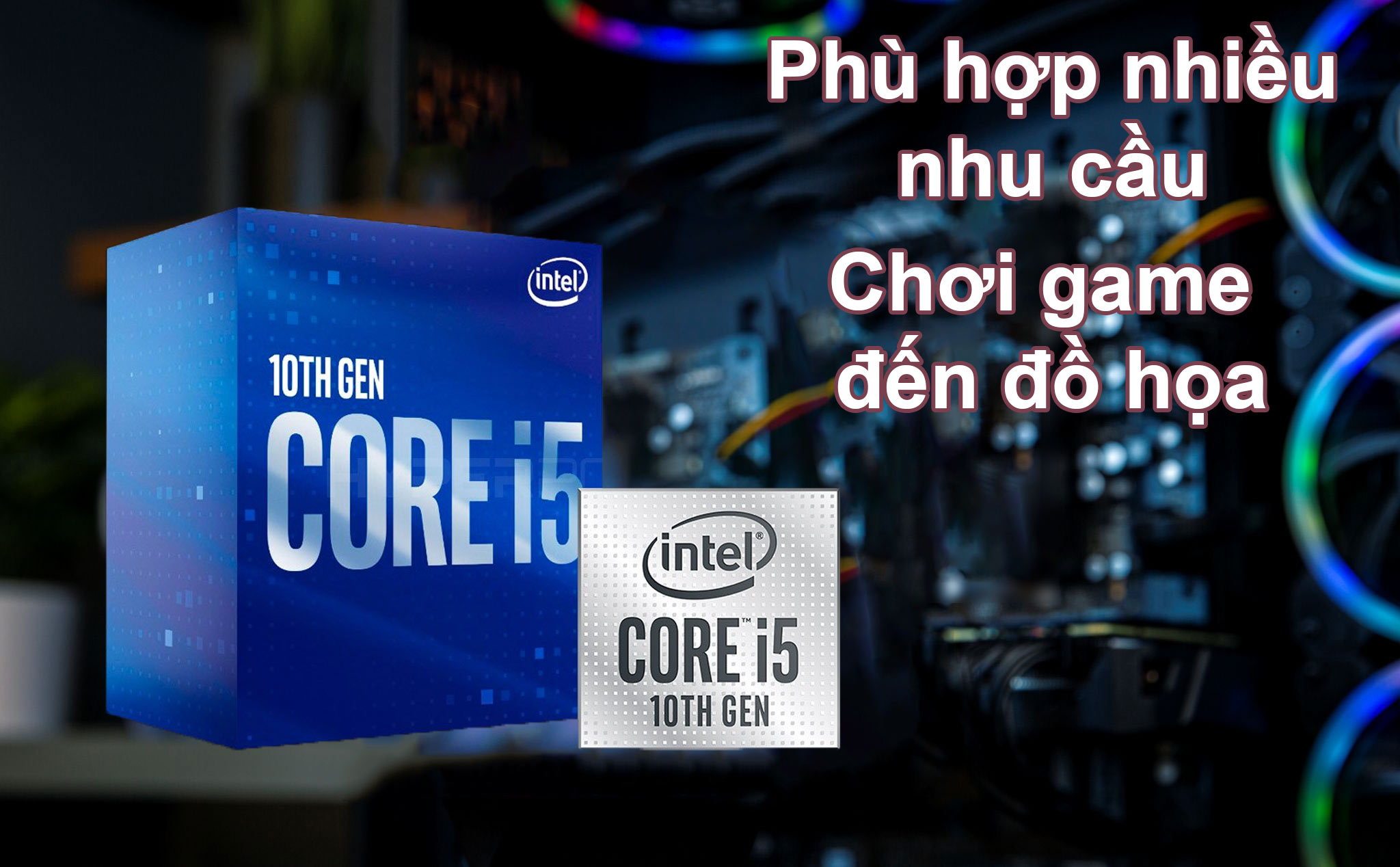 CPU Intel Comet Lake Core i5-10600 | Phù hợp nhiều nhu cầu chơi game đến đồ họa
