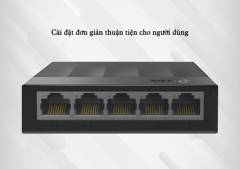 Switch TP-Link LS1005G 5-Port 10/100/1000Mbps | cài đặt đơn giản thuận tiện cho người dùng