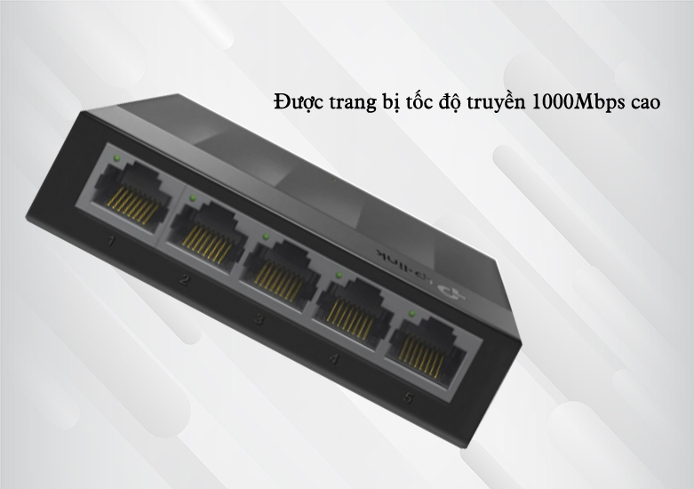 Switch TP-Link LS1005G 5-Port 10/100/1000Mbps | Được trang bị tốc độ truyền 1000Mbps cao