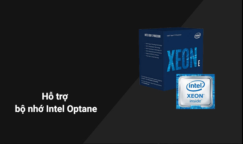 CPU Intel Xeon E-2224G | Hỗ trợ bộ nhớ Intel Optane