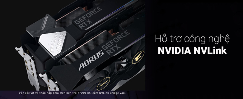 VGA Gigabyte AORUS GeForce RTX 3090 XTREME 24G | Hỗ trợ công nghệ NVIDIA NVLink